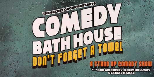 Comedy Bath House