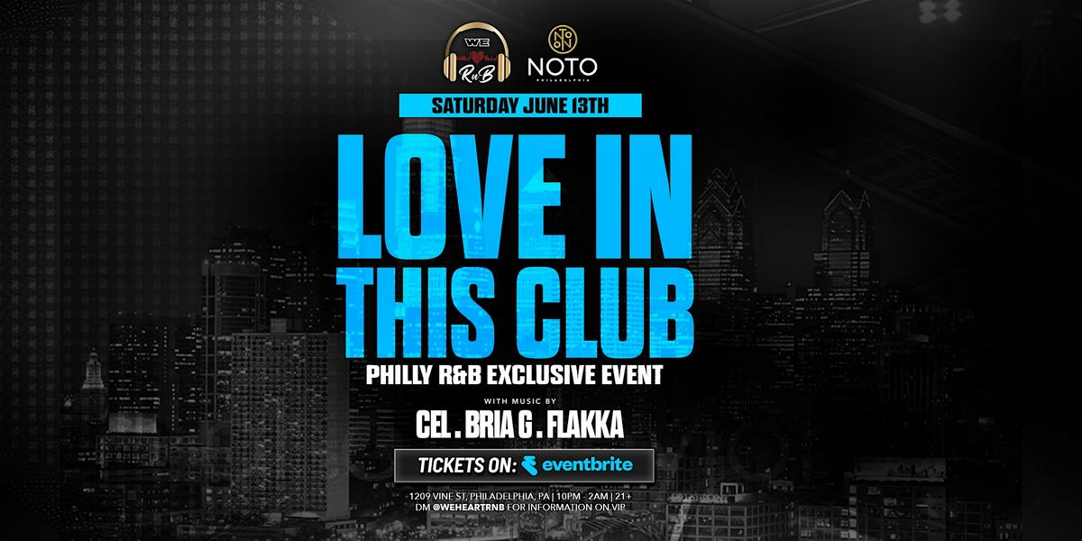 Love in This Club (Philly R&B Exclusive Event)