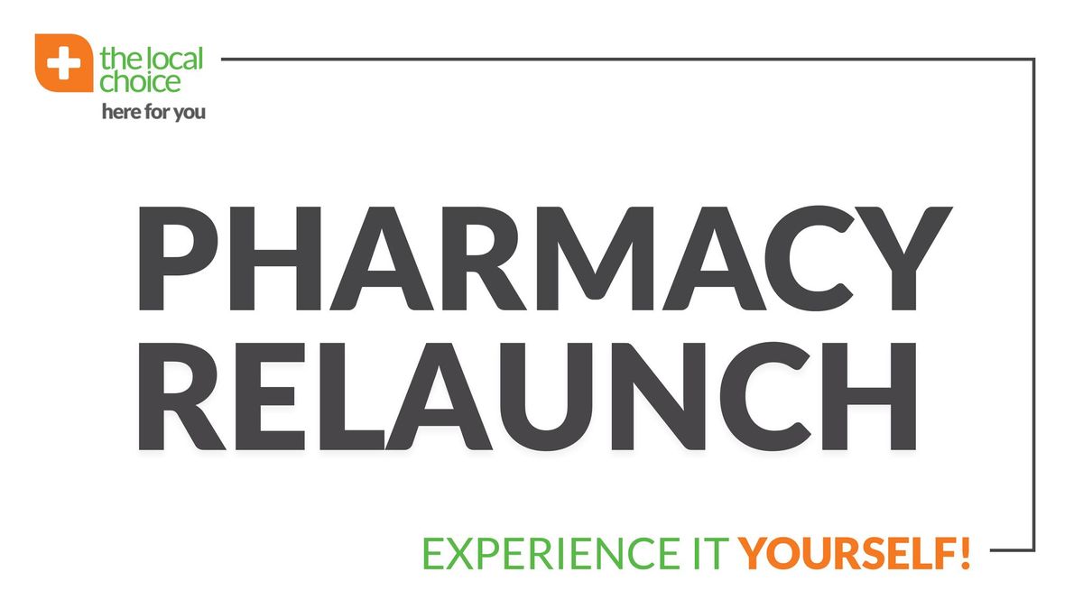 The Local Choice Pharmacy Medpharm Relaunch