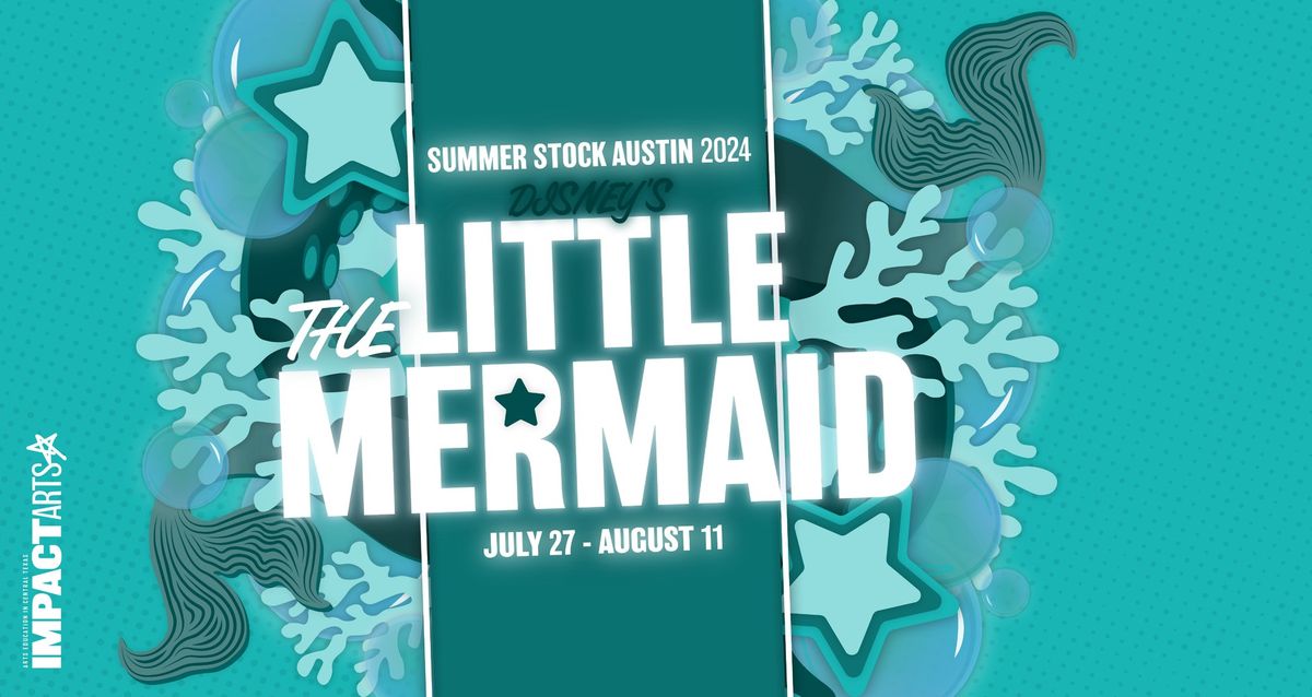 Disney's The Little Mermaid | Summer Stock Austin 20th Anniversary Season