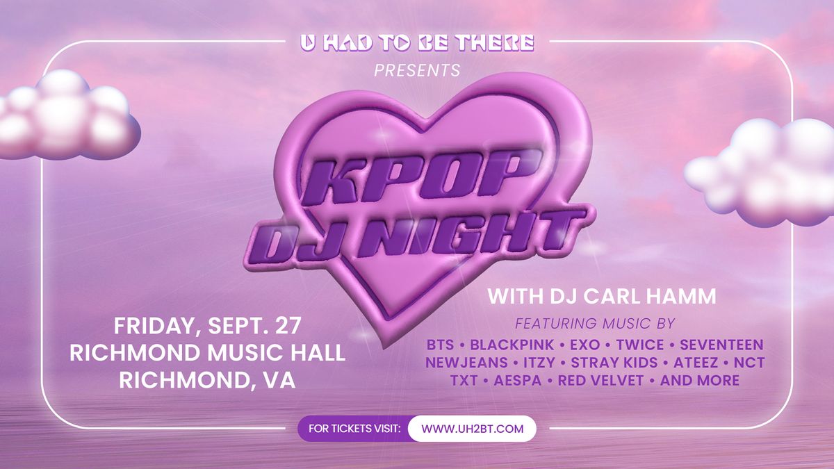 KPOP NIGHT at Richmond Music Hall 9\/27\/24 (18+)