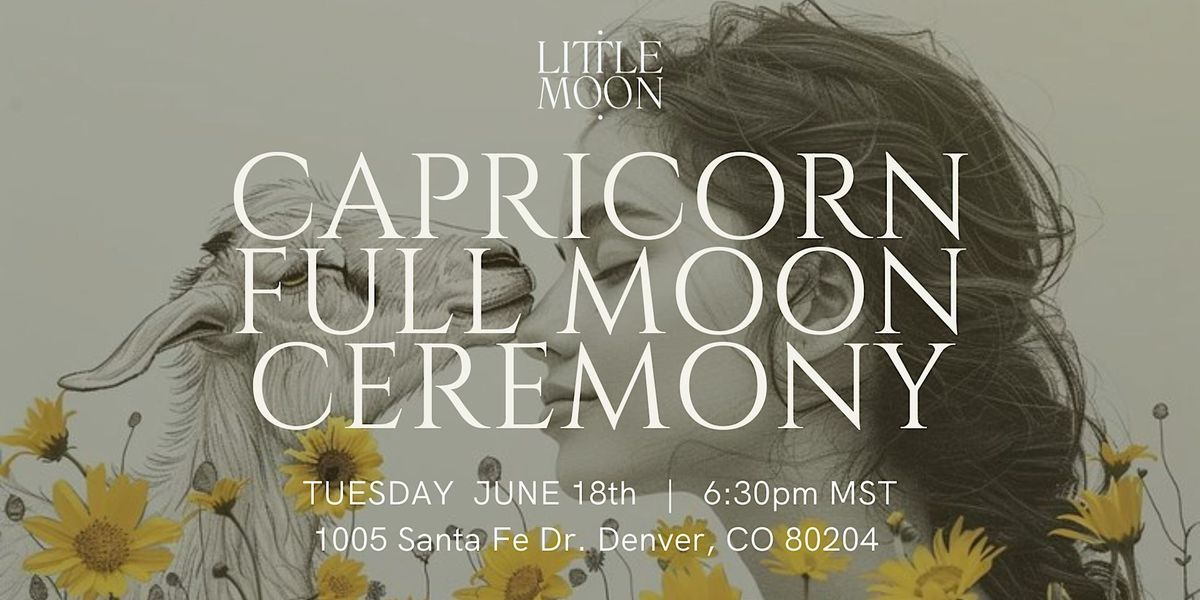 Capricorn Full Moon Ceremony