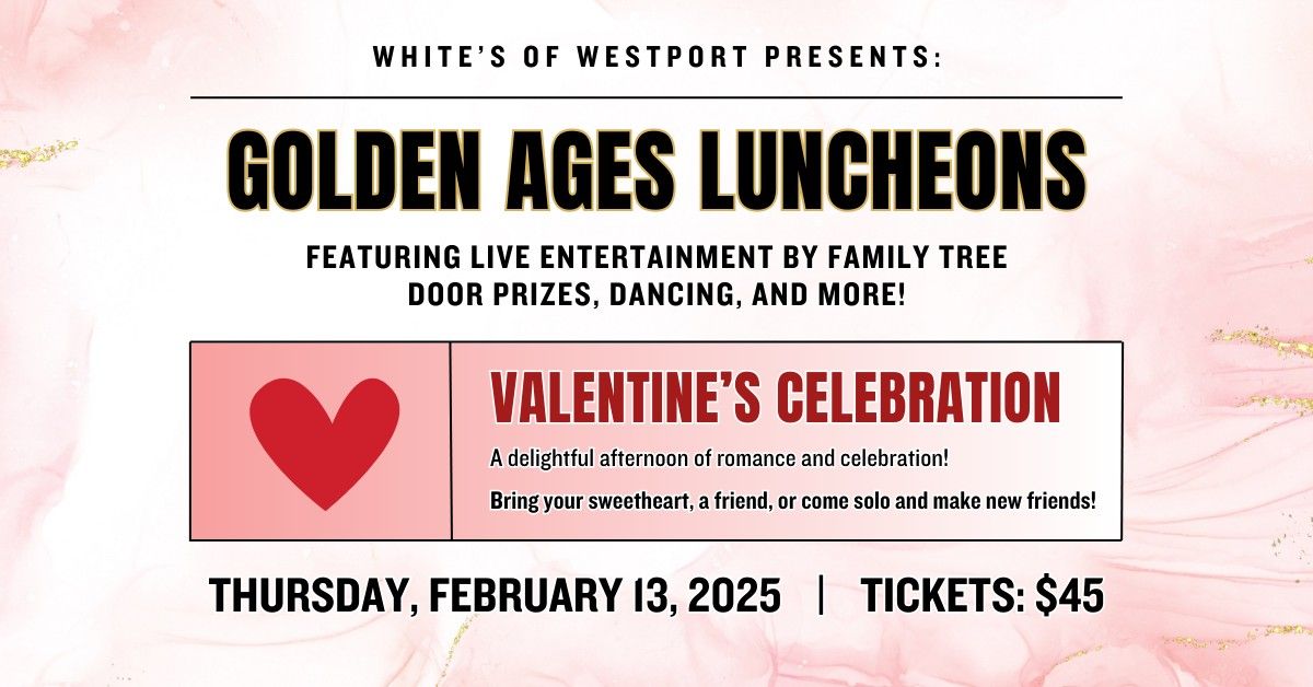 Golden Ages Luncheon: Valentine's Celebration \u2764\ufe0f