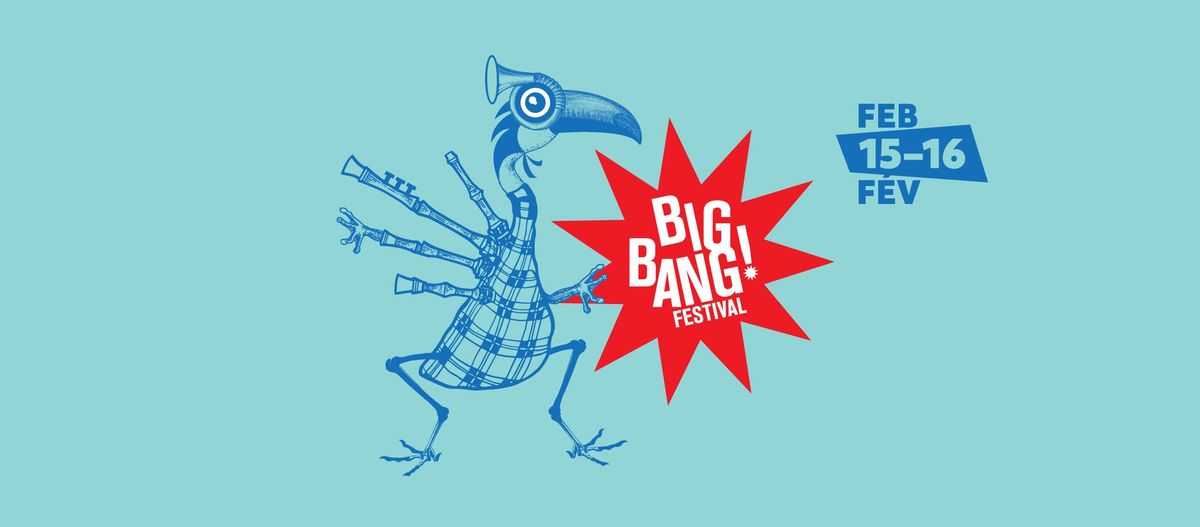 BIG BANG Festival at the NAC | Festival BIG BANG au CNA 