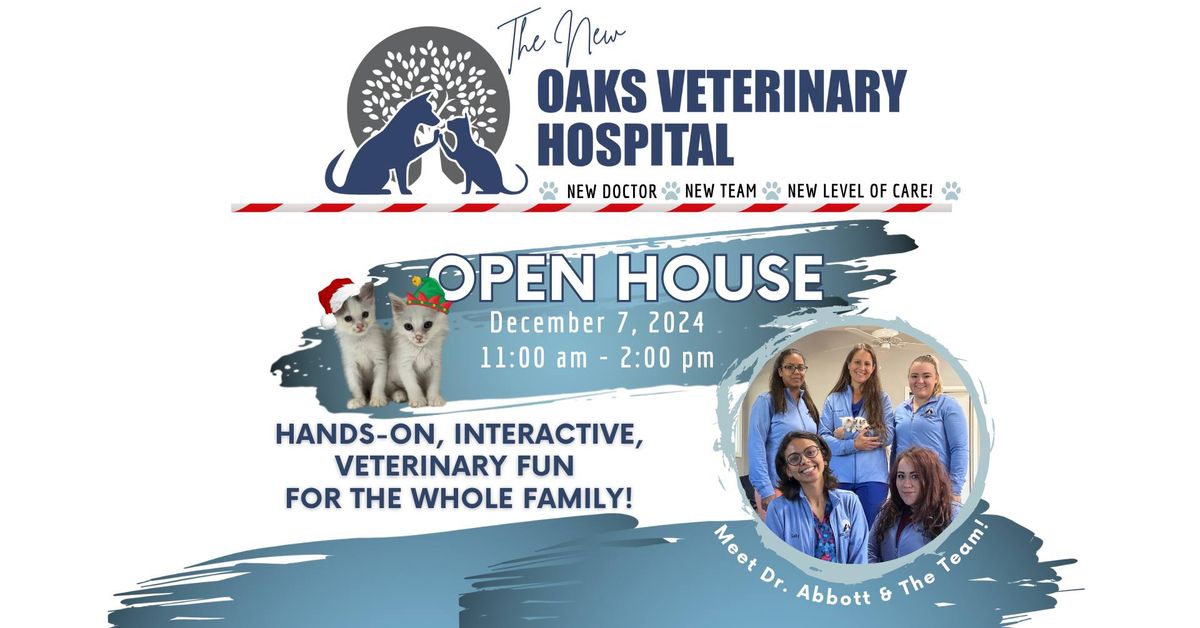 Oaks Veterinary Hospital - OPEN HOUSE