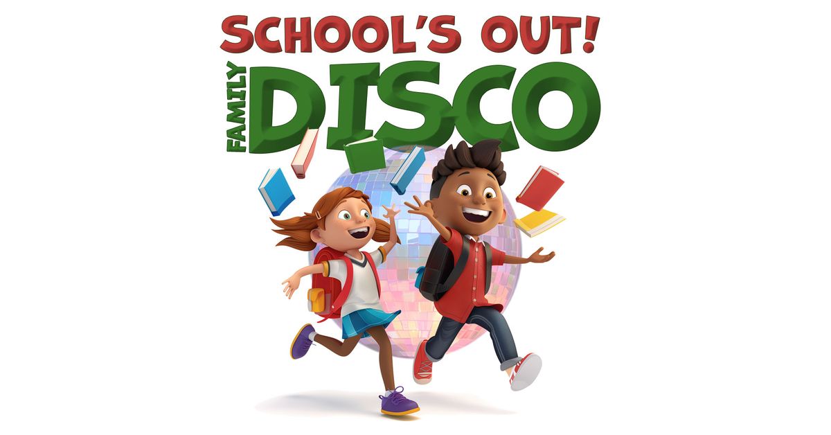 School's Out! Family Disco - Friday 19th July 2024