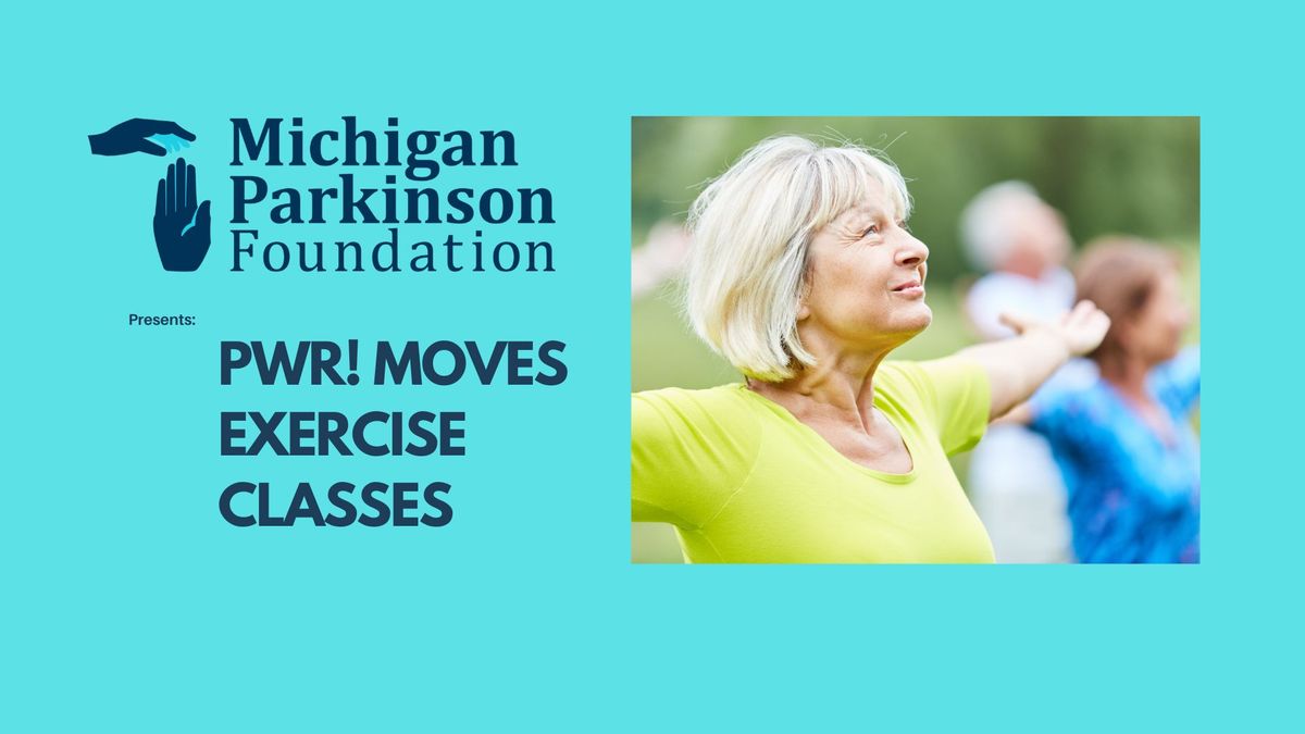 PWR! Moves: Michigan Parkinson Foundation Exercise Class