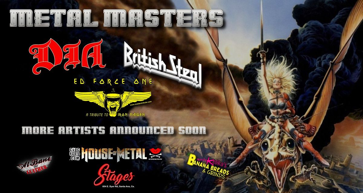 Metal Masters with the Return of Dia, British Steal, Ed Force One, and More at Stages! 