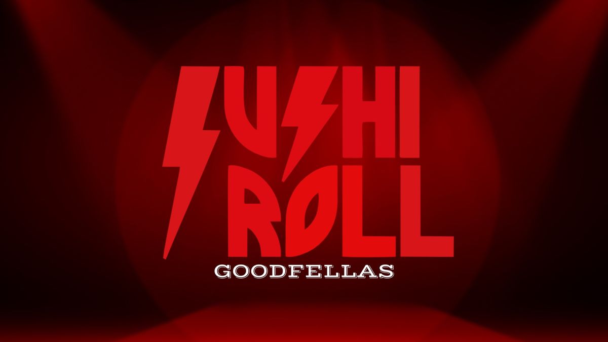 SUSHI ROLL Band is coming to GOODFELLAS!!! 