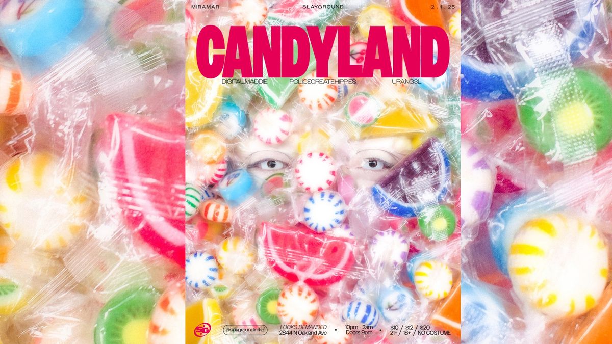 Slayground Presents \ud83c\udf6dCANDYLAND\ud83c\udf6d at the Miramar Theatre