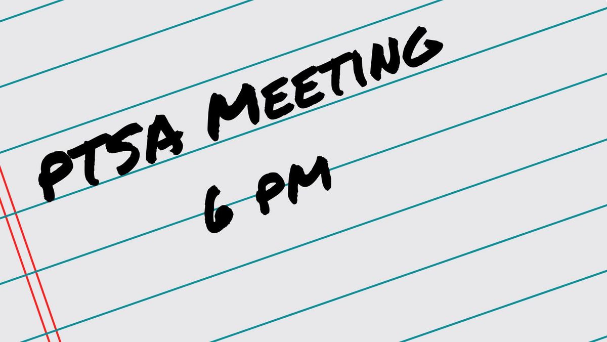 PTSA Monthly Meeting