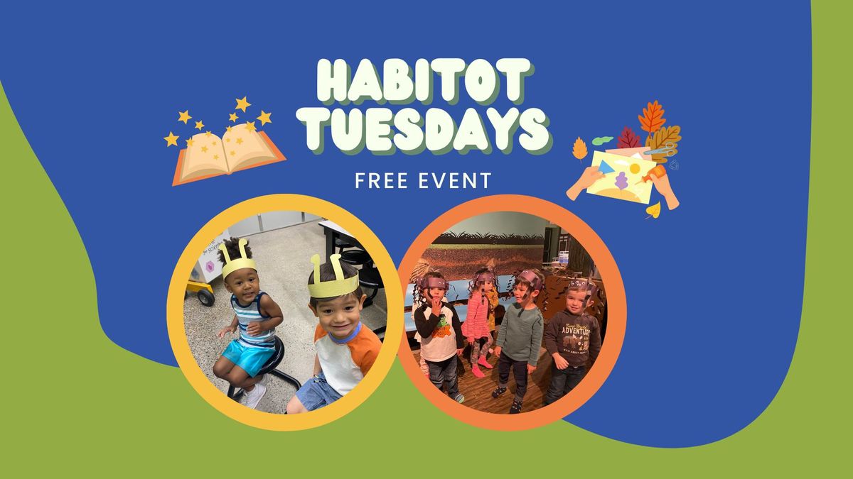 HabiTOT Tuesdays