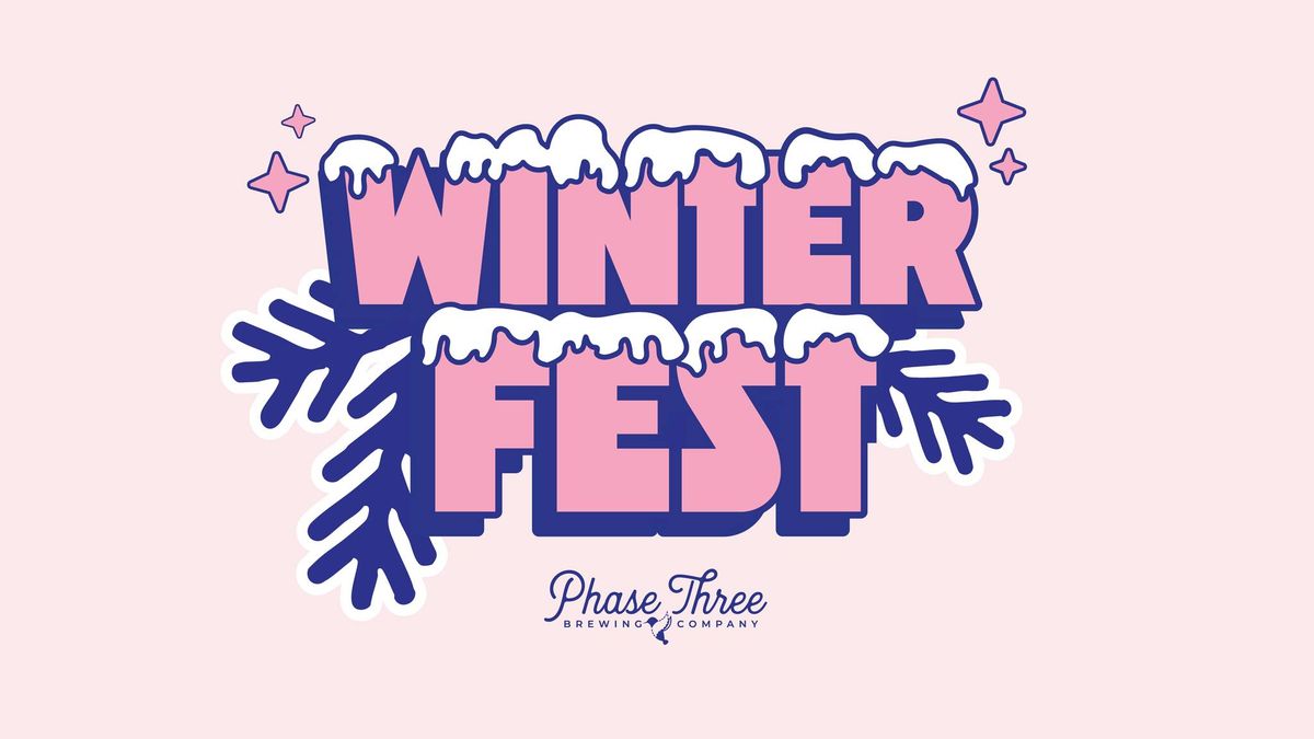 Winterfest at Phase Three Brewing