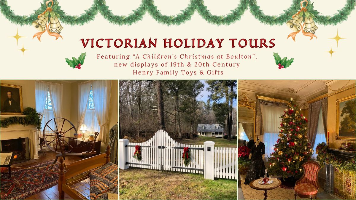 "A Children's Christmas at Boulton" ~ Victorian Holiday Tours 