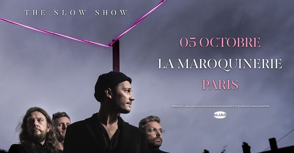 The Slow Show \u2022 Paris- La Maroquinerie \u2022 5 octobre 2023