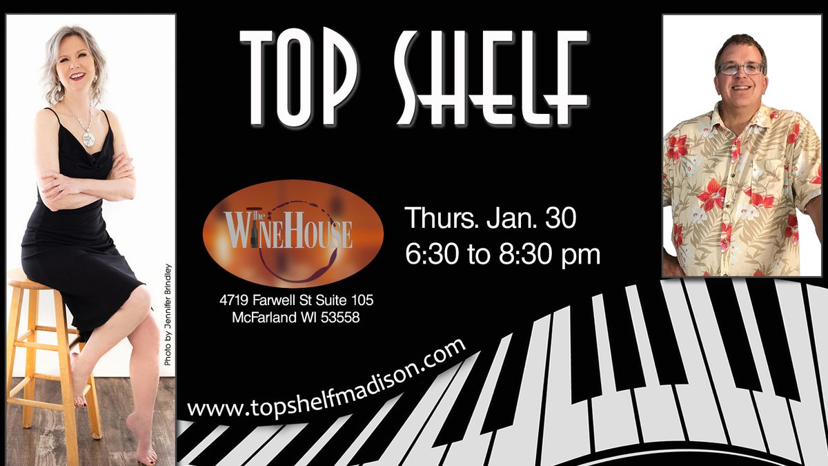 Top Shelf debuts @ The Wine House! (McFarland WI)