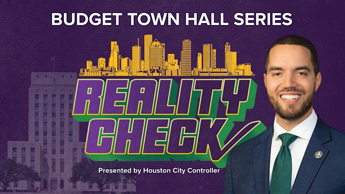 Reality Check: Houston City Controller Budget Town Hall