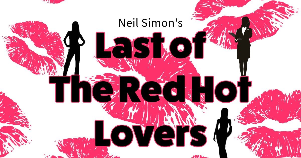 Neil Simon's Last of the Red Hot Lovers