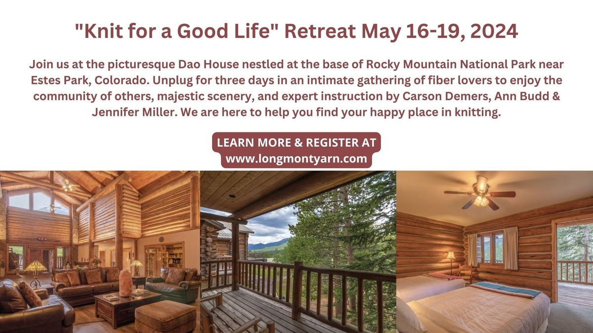 "Knit for a Good Life" Retreat in the Rocky Mountains!