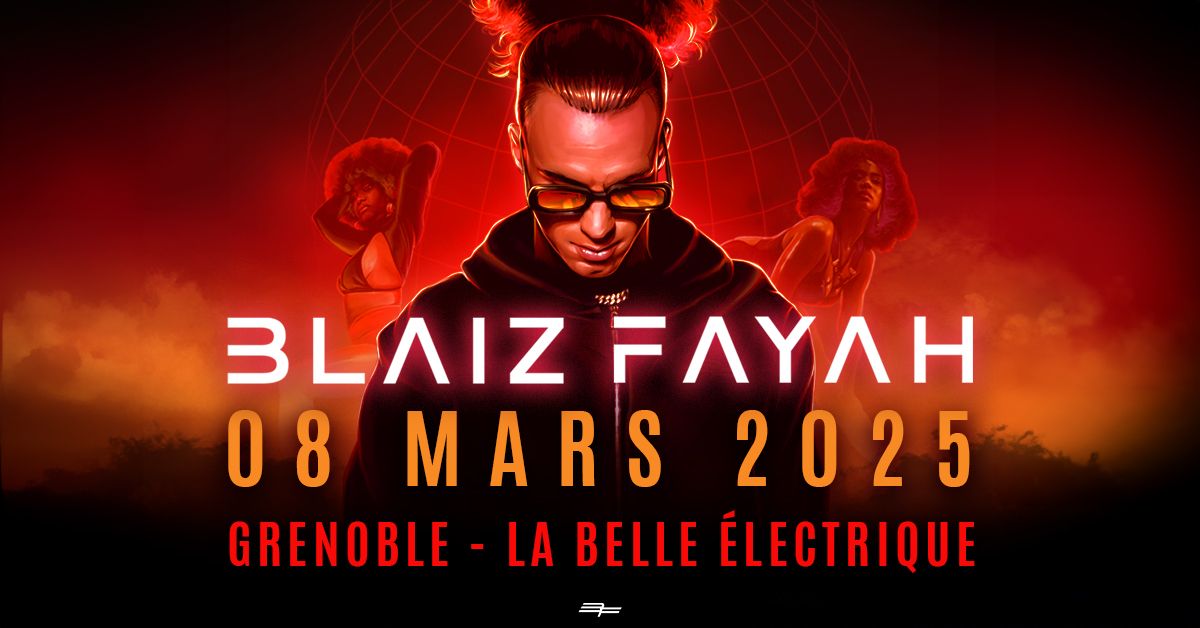 Blaiz Fayah \u00e0 La Belle \u00c9lectrique