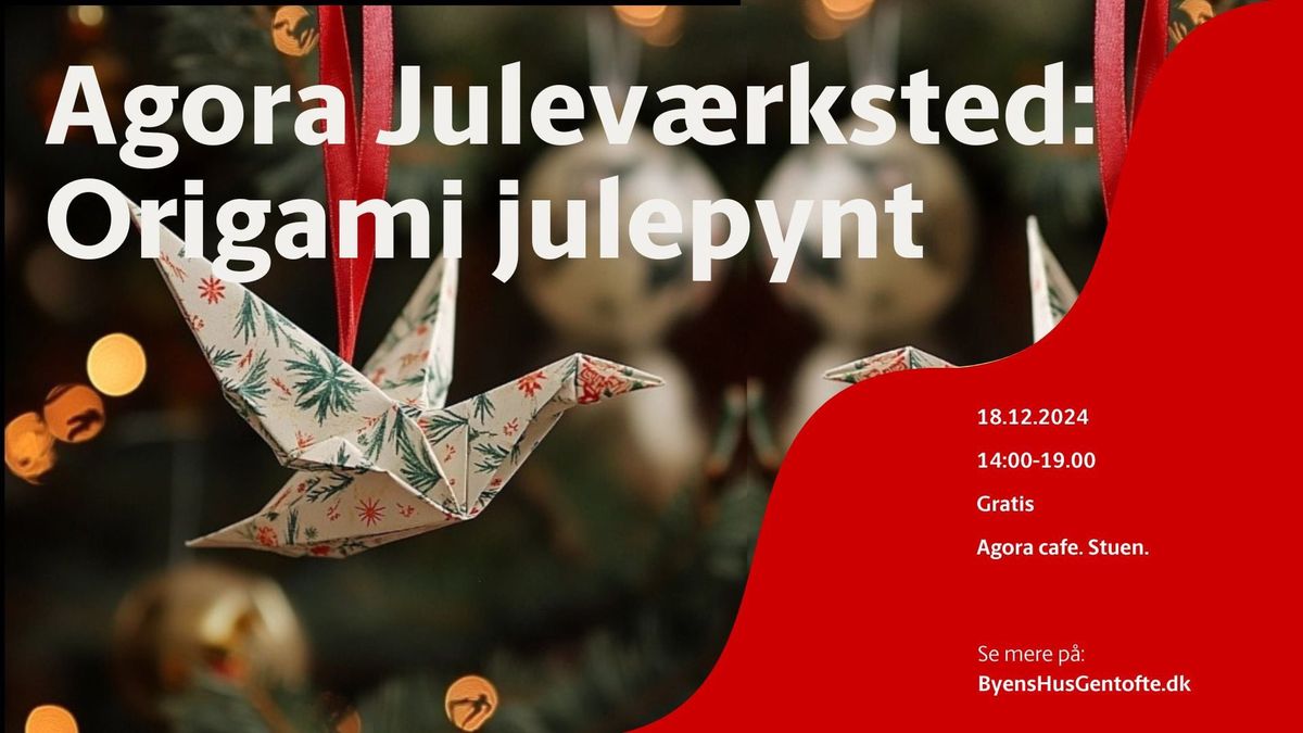 Agora Julev\u00e6rksted: Origami julepynt