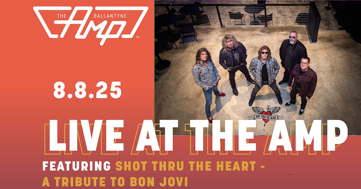 Live at The Amp: Shot Thru The Heart