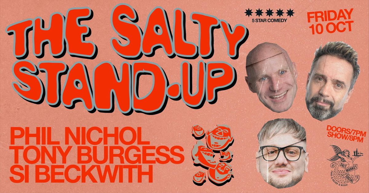 THE SALTY STANDUP W\/ Phil Nichol, Tony Burgess, David Eagle + Si Beckwith