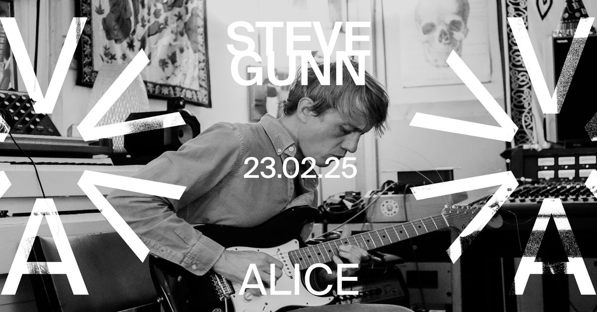 Steve Gunn (US) at ALICE