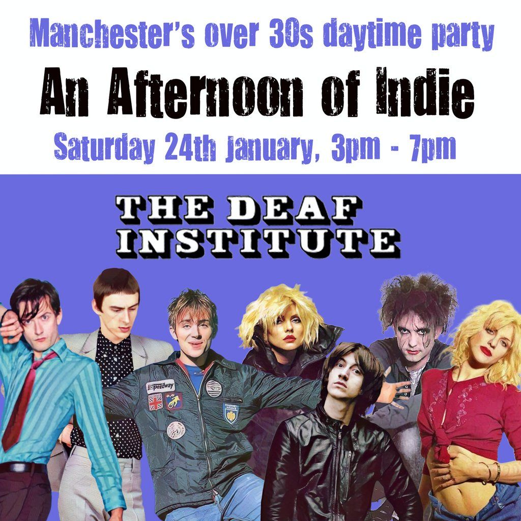An Afternoon of Indie: MANCHESTER (over 30s), 3pm-7pm