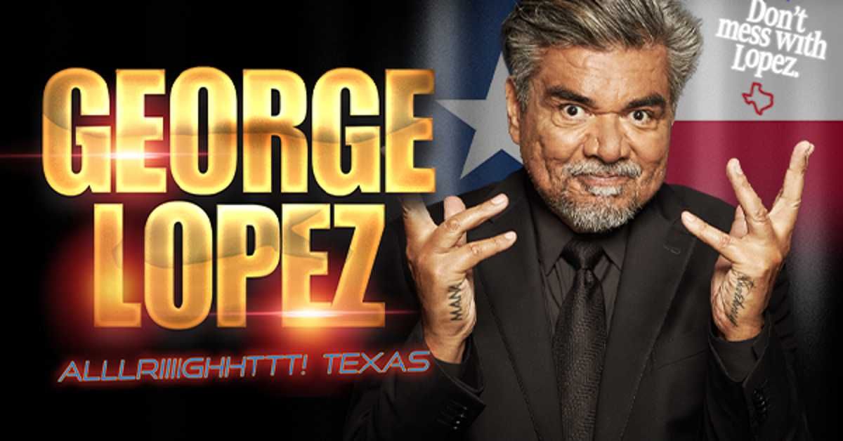 George Lopez: Alllriiiighhttt, Texas!
