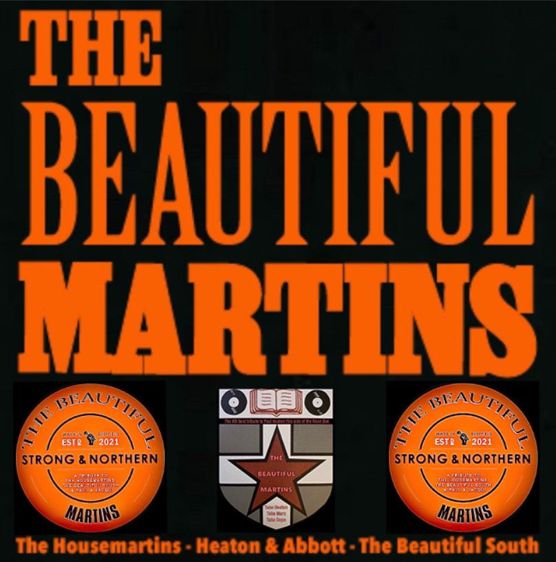 The Beautiful Martins - A Tribute to The Housemartins & The Beautiful South.