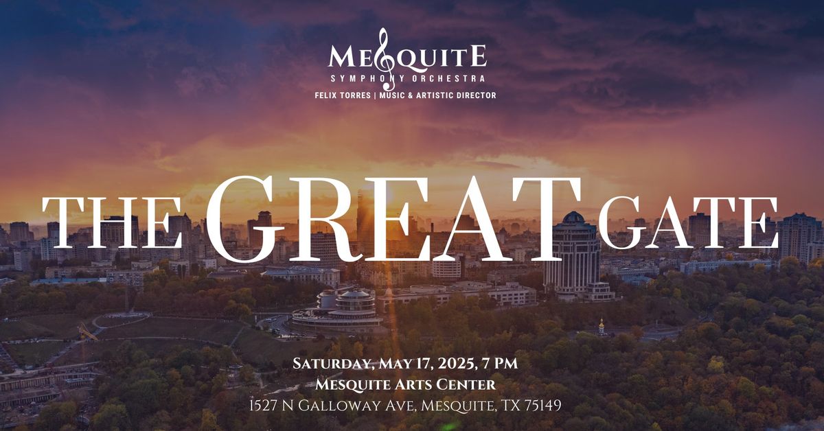 The Great Gate with the Mesquite Symphony Orchestra