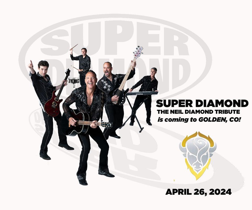 SUPER DIAMOND - The Neil Diamond Tribute returns to Golden, CO