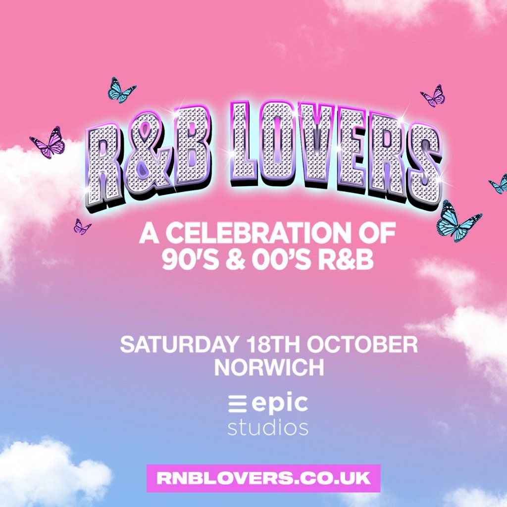 R&B Lovers - Saturday 18th October - Epic Studios