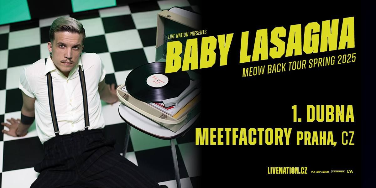 Baby Lasagna: Meow Back Tour Spring 2025 | Praha