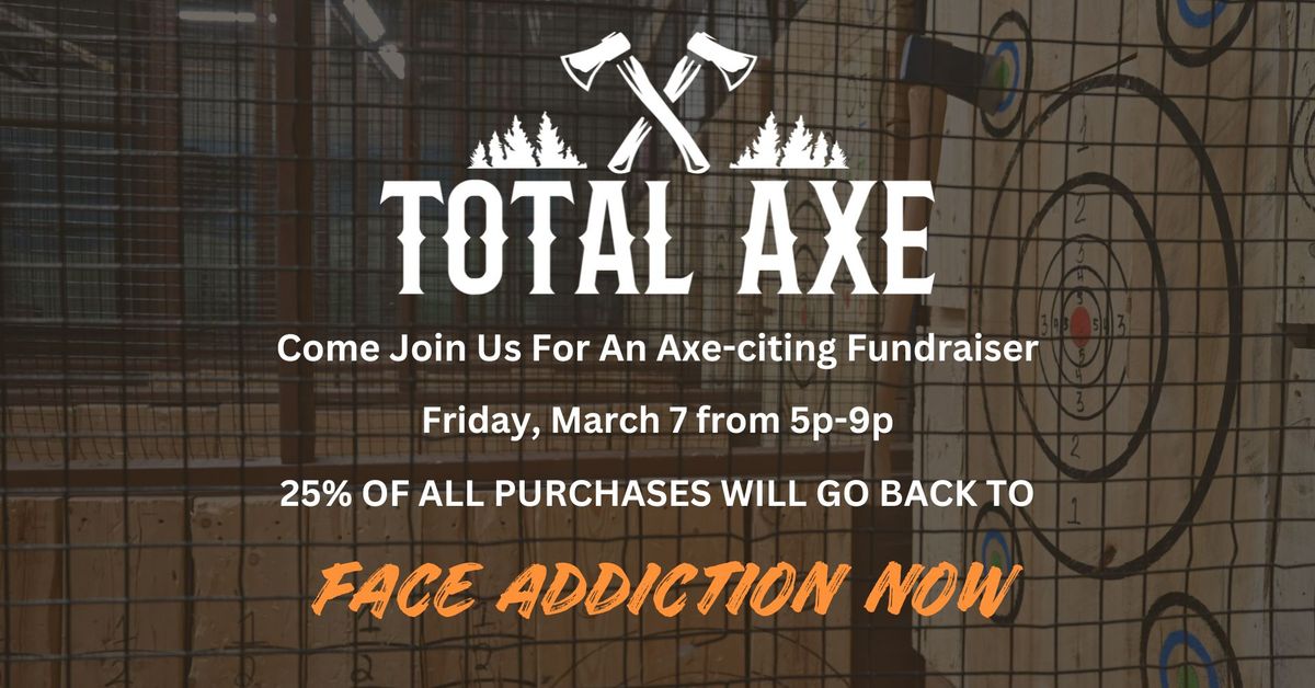 Axe Throwing for a Cause: Face Addiction Now