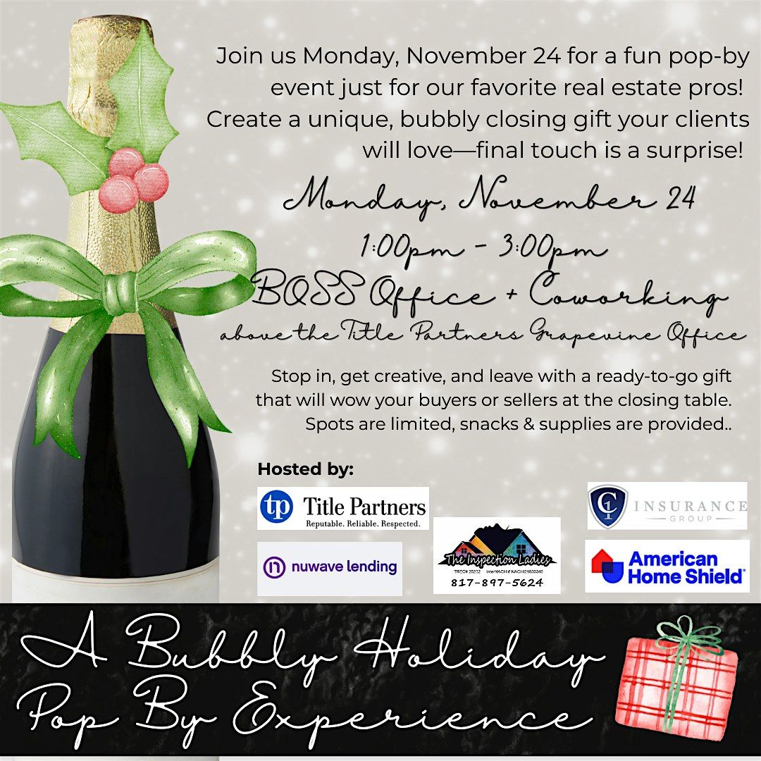A Bubbly HOLIDAY Pop By Experience for Real Estate Agents