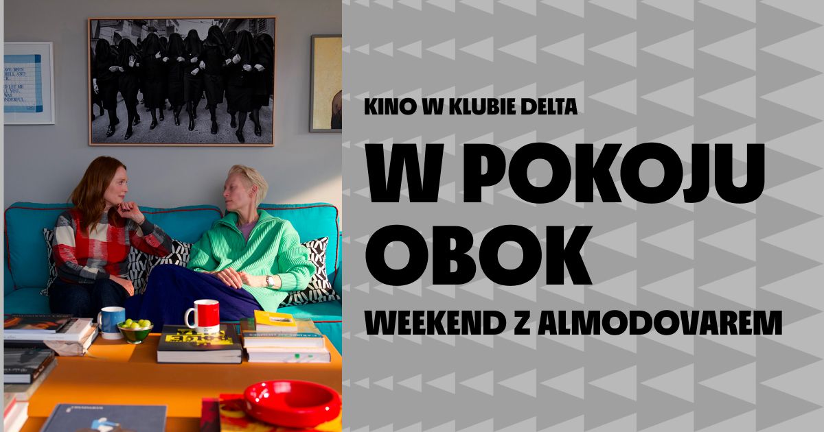 W pokoju obok | Weekend z Almodovarem | Kino w Klubie Delta