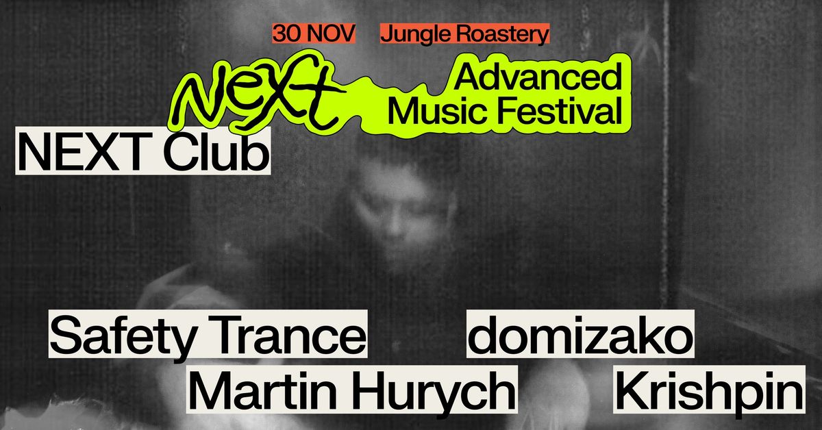 NEXT Club\u26a0\ufe0fSafety Trance \/ domizako \/ Krishpin \/ Martin Hurych @ Jungle Roastery Warehouse