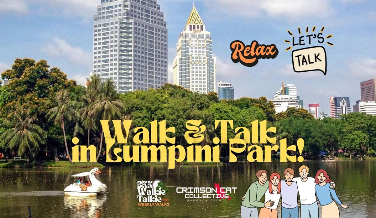 Walk and Talk in Lumpini Park!