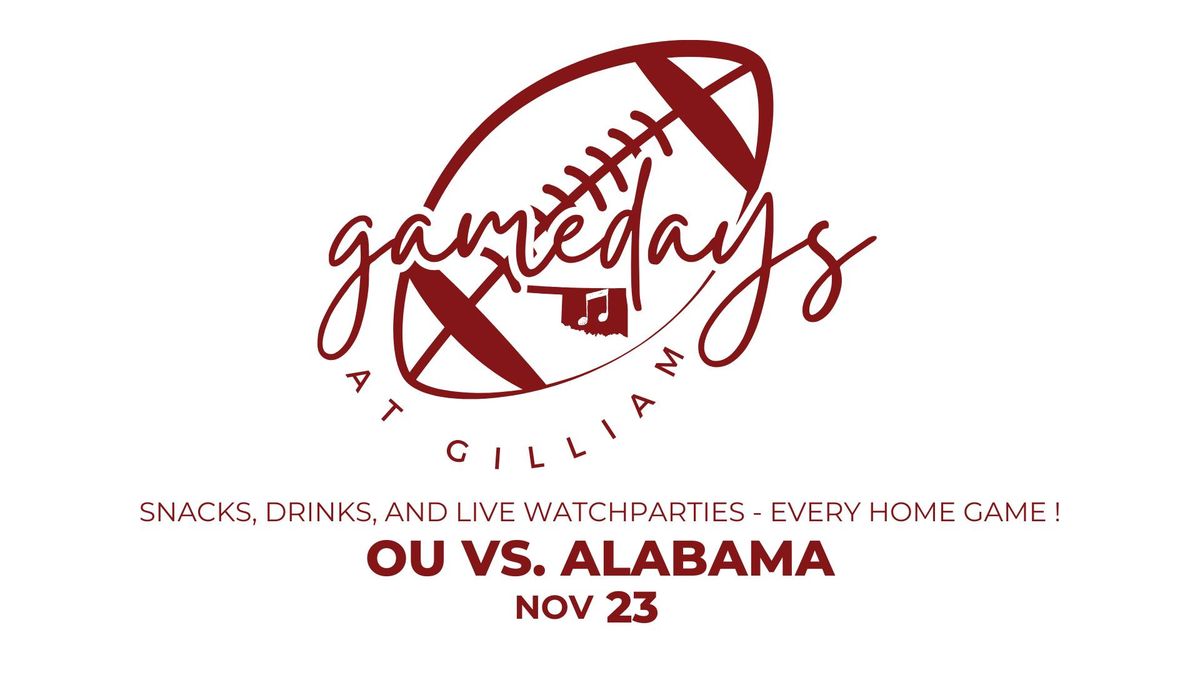 Gamedays at Gilliam: OU vs. Alabama