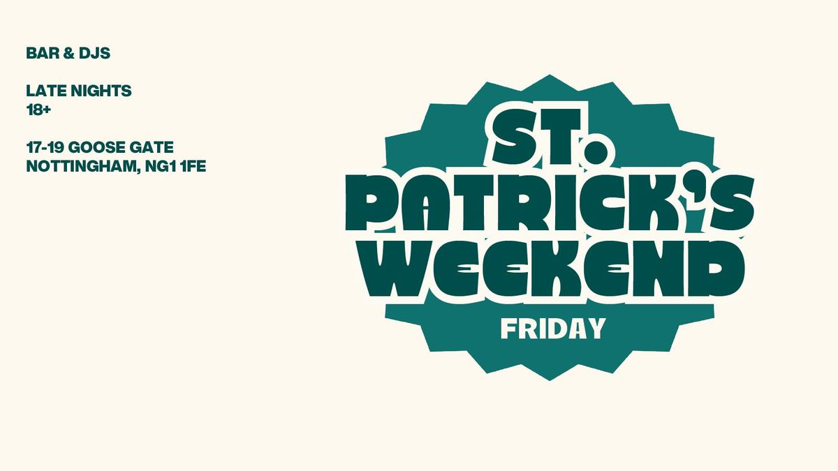 St Patrick's Weekender - Friday 