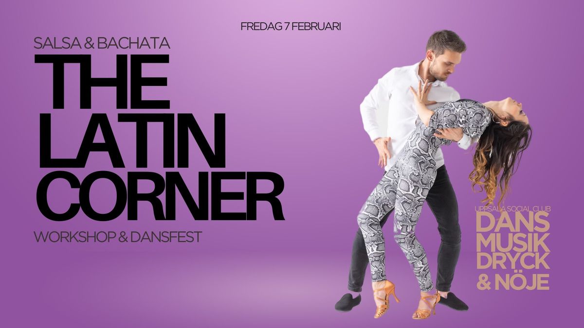 The Latin Corner in Uppsala! Salsa x Bachata - Fredag 7 februari