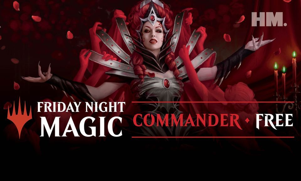 MTG Friday Night Magic! Commander at Hobby Master