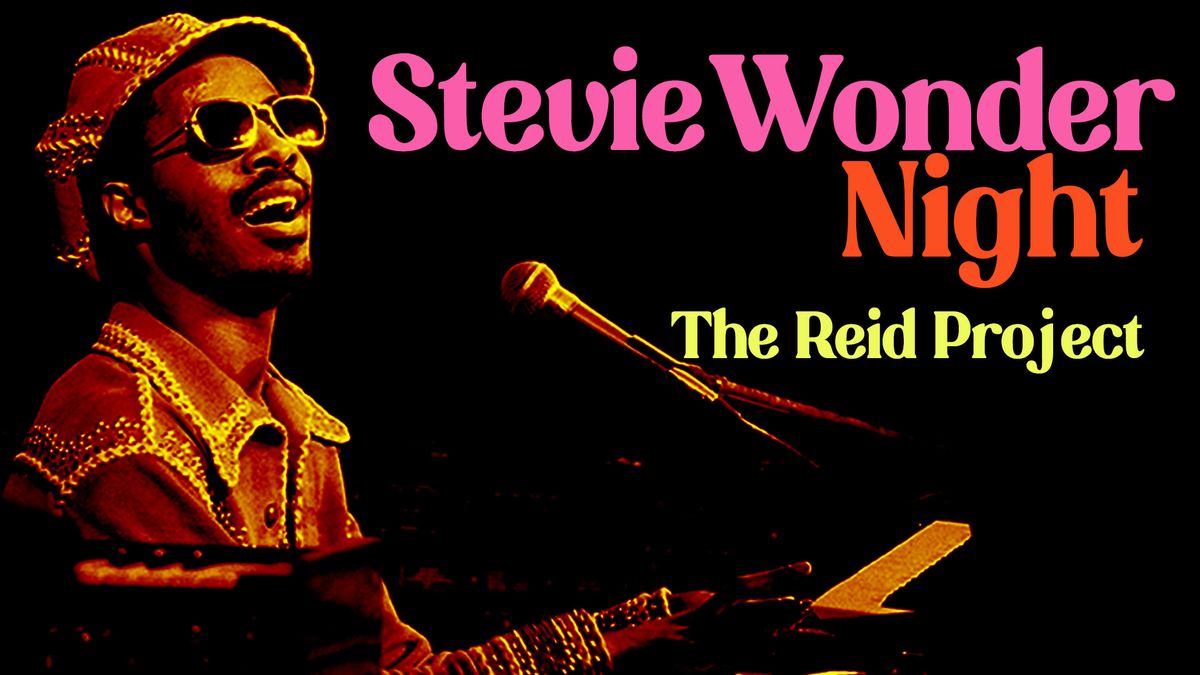 Stevie Wonder Night with The Reid Project