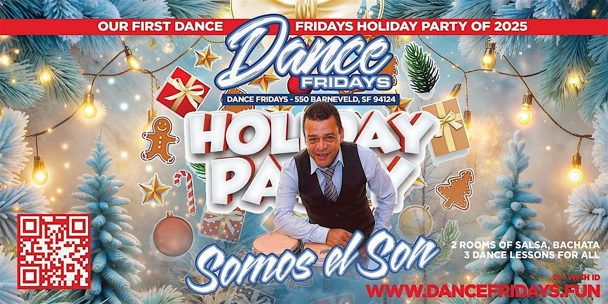 Dance Fridays Holiday Party LIVE Salsa Dancing, Bachata Dance, Dance Lesson