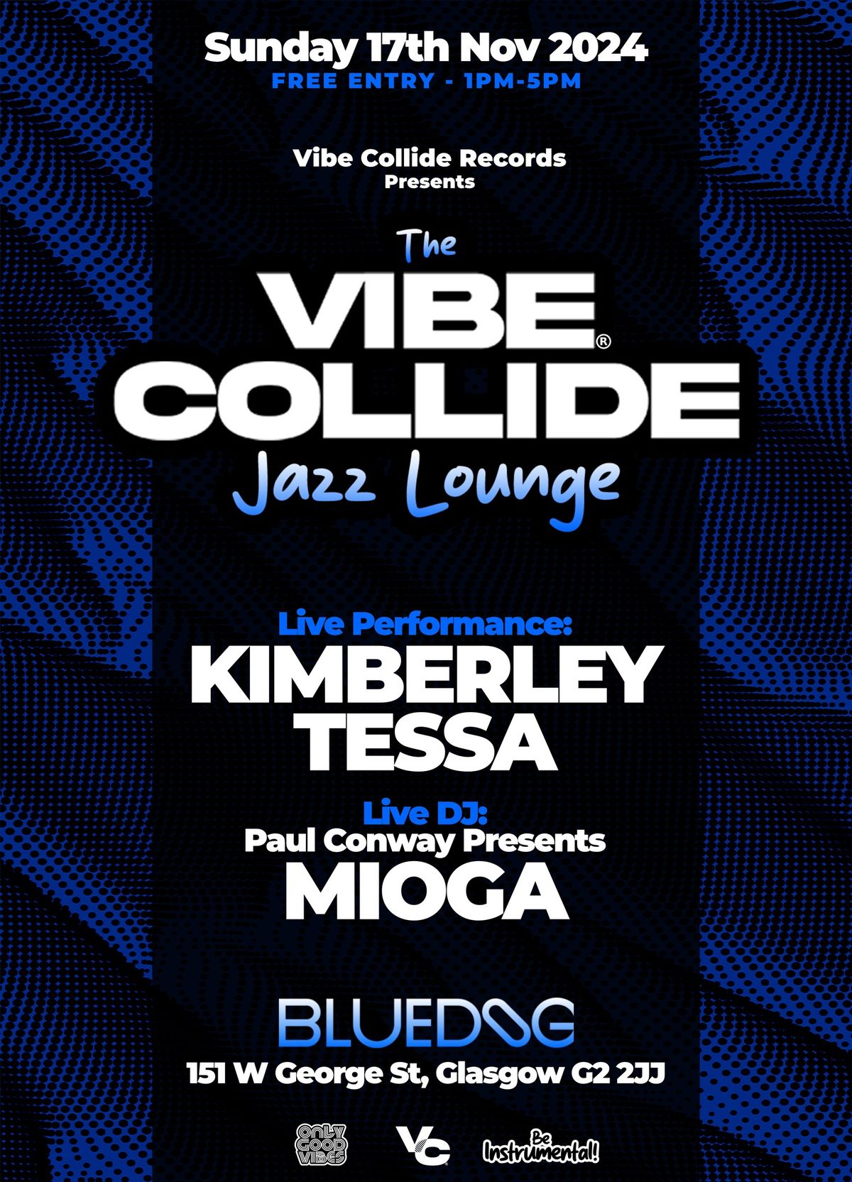 The Vibe Collide Jazz Lounge @ Bluedog, Glasgow - Kimberley Tessa, Ewan Johnston, MIOGA