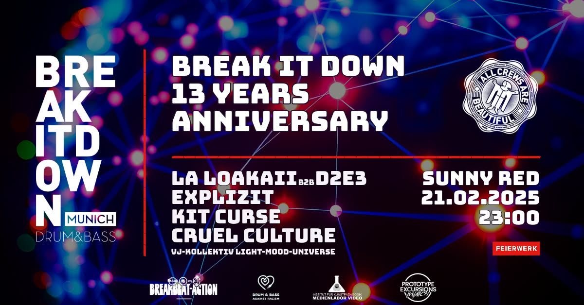 Break it Down 13 Years Anniversary w\/ La Loakaii x D2E3 x Explizt