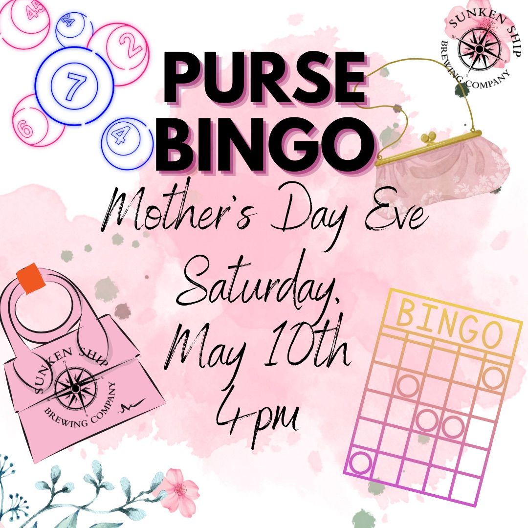 Purse BINGO: Mother\u2019s Day Eve @ Sunken Ship