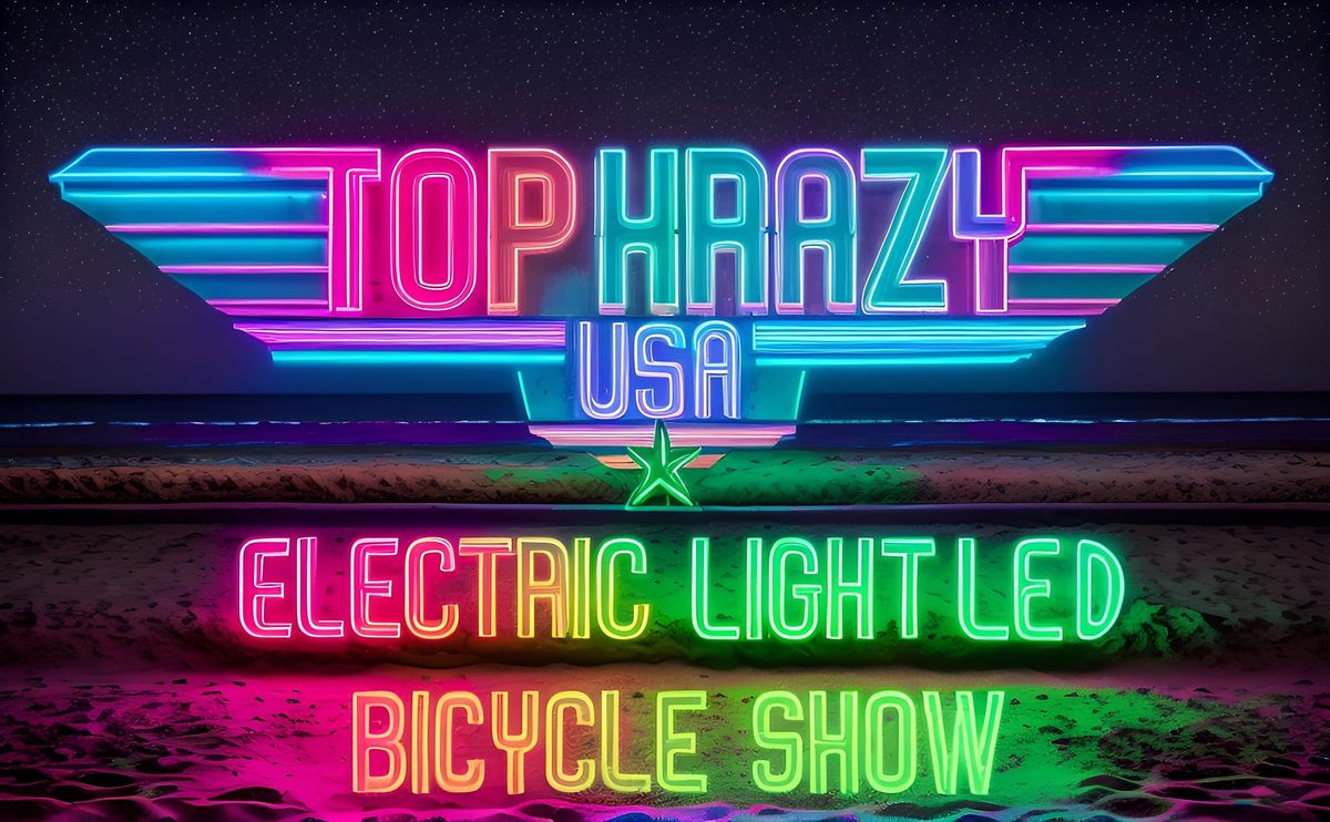 TOP KRAZY ELECTRIC LIGHT LED BICYCLE SHOW 